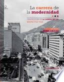 Libro La Carrera de la modernidad. Construcción de la carrera décima en Bogotá (1945-1960)