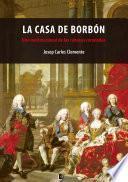 Libro La casa de Borbón