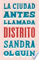 Libro La ciudad antes llamada Distrito