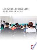 Libro La comunicación hacia grupos minoritarios