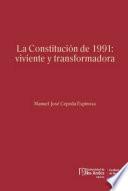 Libro La Constitución de 1991: viviente y transformadora