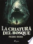 Libro La criatura del bosque