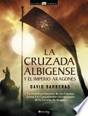 Libro La cruzada Albigense y el Imperio Aragonés