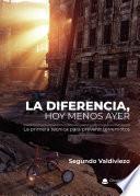 Libro La diferencia, hoy menos ayer