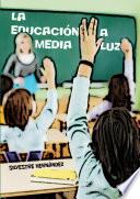 Libro La educación a media luz