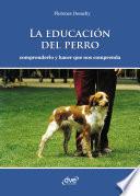 Libro La educación del perro - Comprenderlo y hacer que nos comprenda