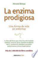 Libro La enzima prodigiosa / The Enzyme Factor: How to Live Long and Never Be Sick