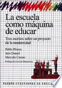 Libro La escuela como máquina de educar