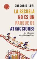 Libro La escuela no es un parque de atracciones