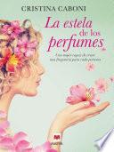Libro La estela de los perfumes
