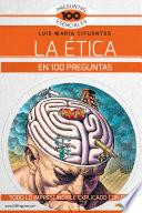 Libro La ética en 100 preguntas