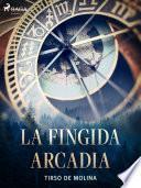 Libro La fingida Arcadia