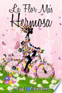 Libro La Flor Más Hermosa