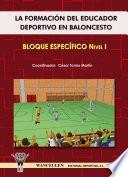 Libro La formación del educador deportivo en baloncesto. Bloque específico nivel I