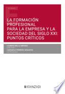 Libro La formación profesional para la empresa y la sociedad del siglo XXI: puntos críticos