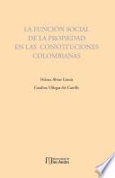 Libro La función social de la propiedad en las constituciones colombianas