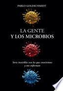 Libro LA GENTE Y LOS MICROBIOS.