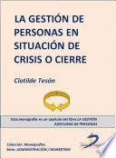 Libro La gestión de personas en situación de crisis o cierre