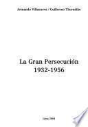 Libro La gran persecución, 1932-1956