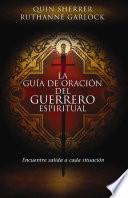 Libro La guía de oración del guerrero espiritual