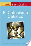 Libro La Guia Esencial Del Catecismo De La Igelia Catolica