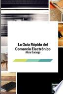 Libro La Guía Rápida del Comercio Electrónico: 2ª Edición