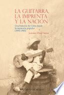 Libro La guitarra, la imprenta y la nación