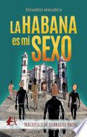Libro La Habana es mi sexo