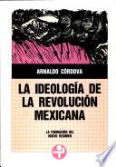 Libro La ideología de la Revolución Mexicana