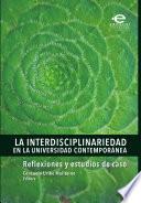 Libro La interdisciplinariedad en la universidad contemporánea