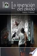 Libro La invención del olvido