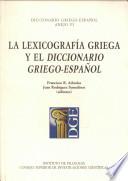 La lexicografía griega y el Diccionario griego-español
