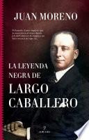 Libro La leyenda negra de Largo Caballero