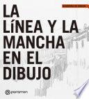 Libro La línea y la mancha en el dibujo