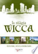 Libro La Magia Wicca. Historia, ritos, ceremonias