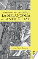 Libro La melancolía en la antigüedad clásica: el problema XXX en Aristóteles