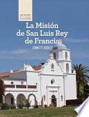 Libro La Misión de San Luis Rey de Francia (Discovering Mission San Luis Rey de Francia)
