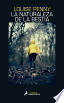Libro La naturaleza de la bestia (Inspector Armand Gamache 11)