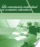 Libro La orientación individual en contextos educativos