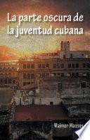 Libro La parte oscura de la juventud cubana