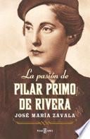 Libro La pasión de Pilar Primo de Rivera