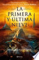 Libro La primera y última nieve (The Craft Sequence 1)