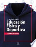 Libro La profesión de la Educación Física y Deportiva y su regulación