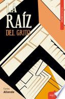 Libro La raíz del grito