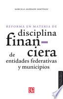 Libro La reforma en materia de disciplina financiera de entidades federativas y municipios
