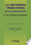 Libro La Reforma Tributaria de la Ley 2010 de 2019. Ley de Crecimiento Económico. Serie Reformas Tributarias –SRT