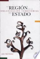 Libro La región en la organización territorial del estado