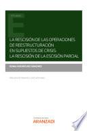 Libro La rescisión de las operaciones de reestructuración en supuestos de crisis: la rescisión de la escisión parcial