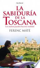 Libro La sabiduría de la Toscana