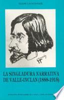Libro La singladura narrativa de Valle-Inclán (1888-1915)
